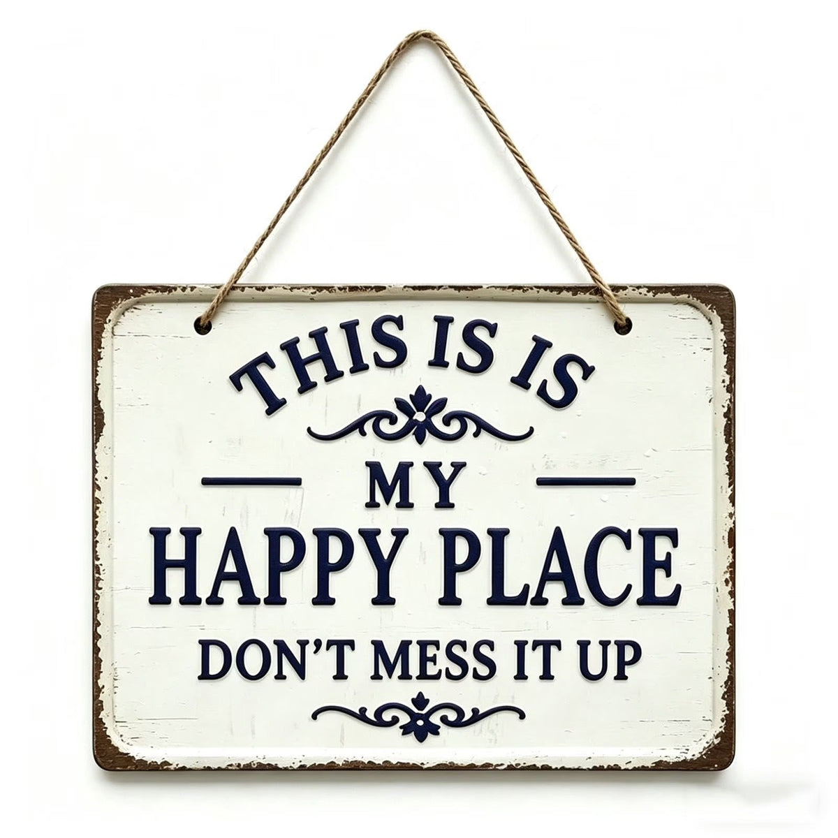 ⚡Last Day 49% OFF-Vintage Statement Metal Sign, 'This Is My Happy Place Don't It up'