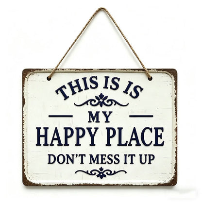⚡Last Day 49% OFF-Vintage Statement Metal Sign, 'This Is My Happy Place Don't It up'