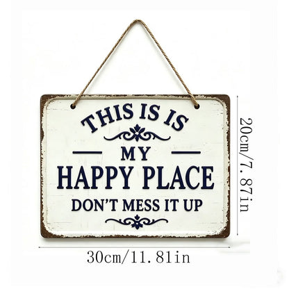 ⚡Last Day 49% OFF-Vintage Statement Metal Sign, 'This Is My Happy Place Don't It up'