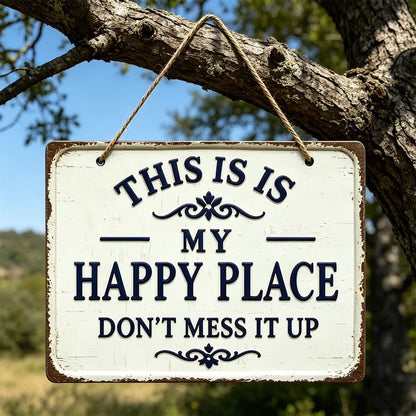 ⚡Last Day 49% OFF-Vintage Statement Metal Sign, 'This Is My Happy Place Don't It up'